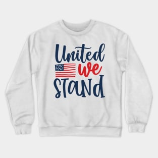 United we stand Crewneck Sweatshirt